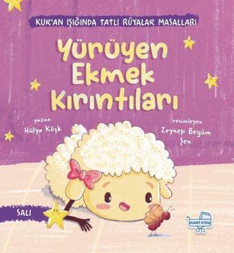 Yürüyen Ekmek Kırıntıları - Kur'an Işığında Tatlı Rüyalar Masalları - Hülya Köşk - Puset Kitap