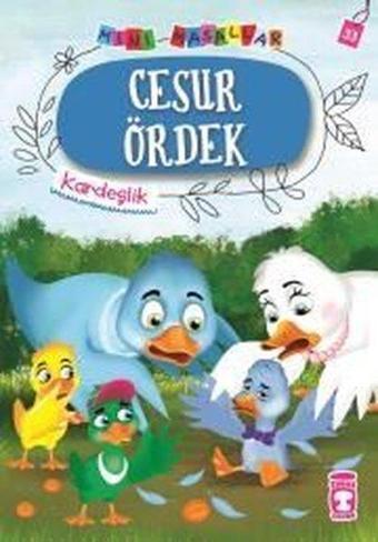 Cesur Ördek-Mini Masallar 4-Kardeşlik - Nalan Aktaş Sönmez - Timaş Çocuk