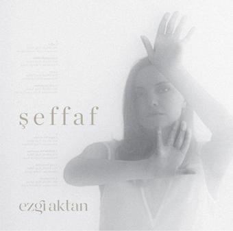 Şeffaf  Plak - Ezgi Aktan