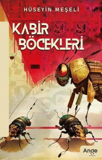 Kabir Böcekleri - Hüseyin Meşeli - Ange Yayınları