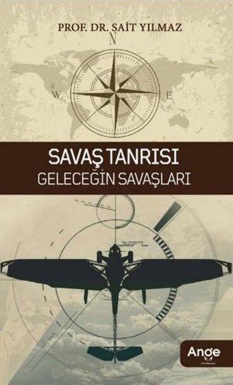 Savaş Tanrısı - Geleceğin Savaşları - Sait Yılmaz - Ange Yayınları