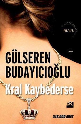 Kral Kaybederse 10. Yıl - Gülseren Budayıcıoğlu - Doğan Kitap