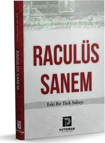 Raculüs Sanem - Eski Bir Türk Subayı - Kolektif  - Putkıran Yayınları