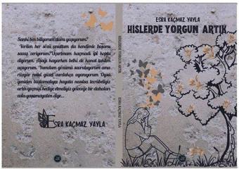 Hislerde Yorgun Artık - Esra Kaçmaz Yayla - Mavi Kuş Medya Yayıncılık