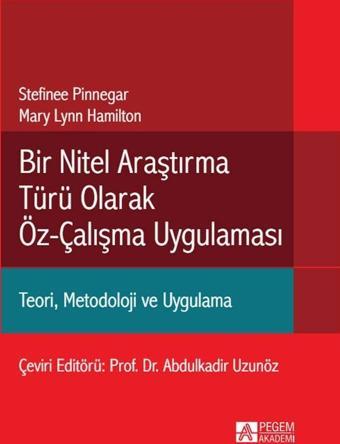 Bir Nitel Araştırma Türü Olarak Öz Çalışma Yönetimi - Pegem Akademi Yayıncılık