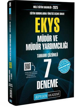 2025 MİLLİ EĞİTİM BAKANLIĞI (EKYS) Müdür ve Müdür Yardımcılığı Tamamı Çözümlü 7 Deneme - Pegem Akademi Yayıncılık