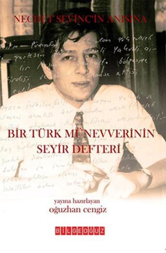 Bir Tük Münevverinin Seyir Defteri - Oğuzhan Cengiz - Bilgeoğuz Yayınları