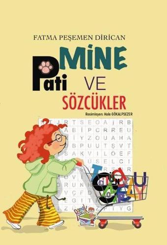 Mine - Pati ve Sözcükler - Fatma Peşemen Dirican - Parmak Çocuk