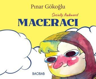 Maceracı - Socially Awkward Maceracı - Pınar Gökoğlu - BAOBAB