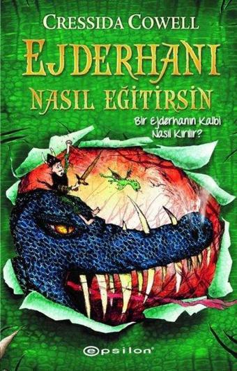 Ejderhanı Nasıl Eğitirsin 8 - Bir Ejderhanın Kalbi Nasıl Kırılır? - Cressida Cowell - Epsilon Yayınevi