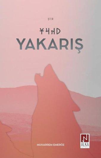 Yakarış - Muharrem Emeröz - Alka Yayınevi