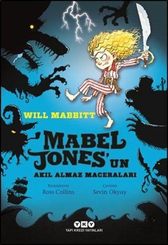 Mabel Jones'un Akıl Almaz Maceraları - Will Mabbitt - Yapı Kredi Yayınları