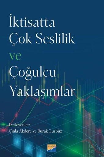 İktisatta Çok Seslilik ve Çoğulcu Yaklaşımlar - Kolektif  - Siyasal Kitabevi