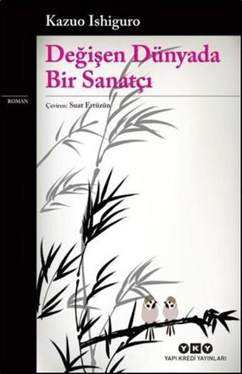 Değişen Dünyada Bir Sanatçı - Kazuo Ishiguro - Yapı Kredi Yayınları