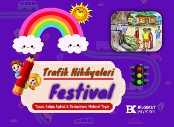 Festival - Trafik Hikayeleri - Fatma Aydınlı - Bilgekut Yayınları