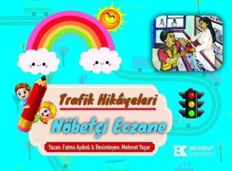 Nöbetçi Eczane - Trafik Hikayeleri - Fatma Aydınlı - Bilgekut Yayınları