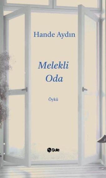 Melekli Oda - Hande Aydın - Şule Yayınları