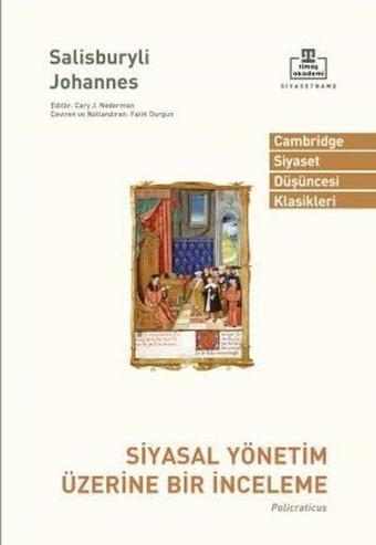 Siyasal Yönetim Üzerine Bir İnceleme - Salisburyli John - Timaş Akademi