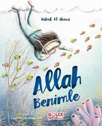 Allah Benimle - Nahed Al-Shawa - Gülce Çocuk