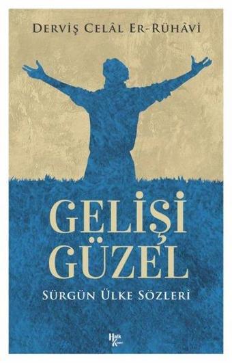 Gelişi Güzel-Sürgün Ülke Sözleri - Derviş Celal Er-Rühavi - Halk Kitabevi Yayınevi