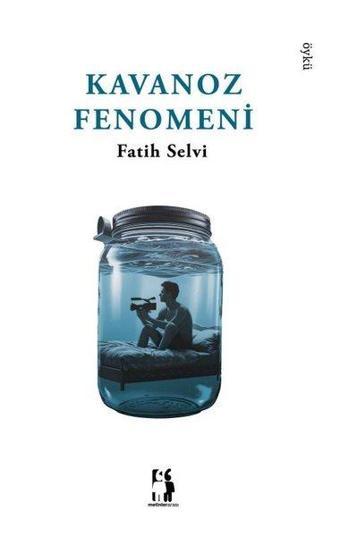 Kavanoz Fenomeni - Fatih Selvi - Metinlerarası Kitap