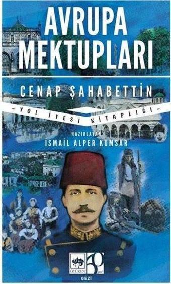 Avrupa Mektupları - Yol İyesi Kitaplığı - Cenap Şahabettin - Ötüken Neşriyat