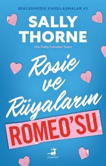 Rosie ve Rüyaların Romeo'su - Beklenmedik Karşılaşmalar 3 - Christina Lauren - Olimpos Yayınları