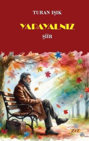 Yapayalnız - Turan Işık - Zet Yayınları