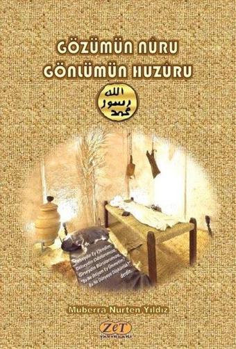 Gözümün Nuru Gönlümün Huzuru - Müberra Nurten Yıldız - Zet Yayınları