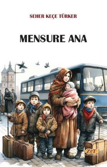 Mensure Ana - Seher Keçe Türker - Zet Yayınları