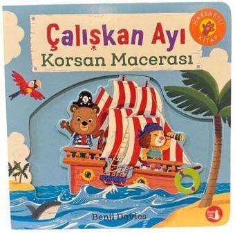 Çalışkan Ayı - Korsan Macerası - Hareketli Kitap - Benji Davies - Büyülü Fener