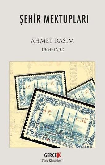 Şehir Mektupları - Ahmet Rasim - Gerçek Kitap