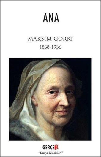 Ana - Maksim Gorki - Gerçek Kitap