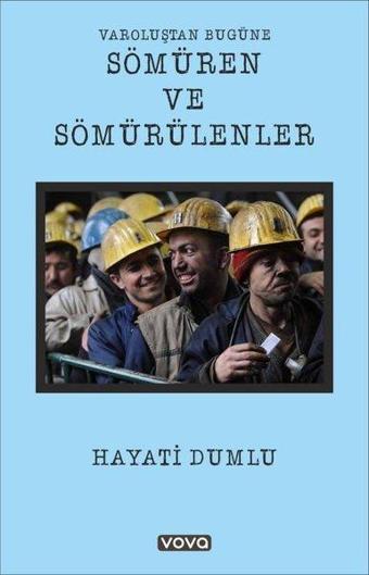 Varoluştan Bugüne Sömüren ve Sömürülenler - Hayati Dumlu - Vova Yayınları