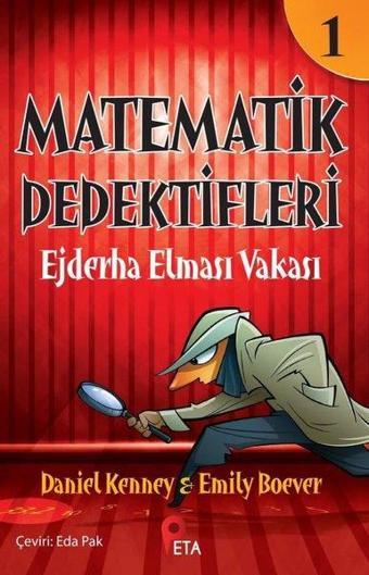 Matematik Dedektifleri 1 - Ejderha Elması Vakası - Daniel Kenney - Peta