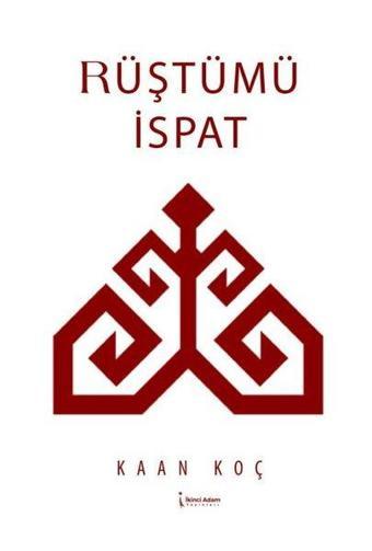 Rüştümü İspat - Kaan Koç - İkinci Adam Yayınları