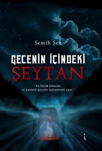 Gecenin İçindeki Şeytan - Semih Şen - İkinci Adam Yayınları