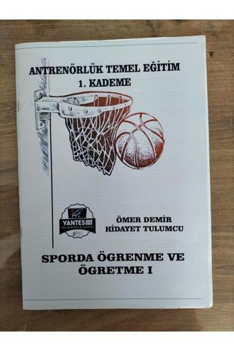 Yantes Antrenörlük Temel Eğitim 1. Kademe Sporda Öğrenme Ve Öğretme Konu Anlatımlı 200 Soruluk Fasikül