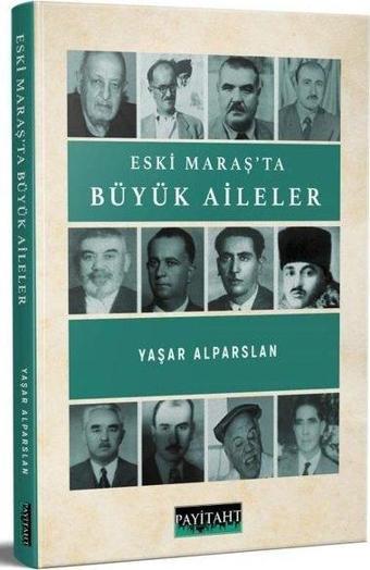 Eski Maraş'ta Büyük Aileler - Yaşar Alparslan - Payitaht Yayınları