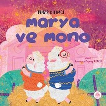 Marya ve Mono - Pınar Kilimci - Pembe Fil Yayınları