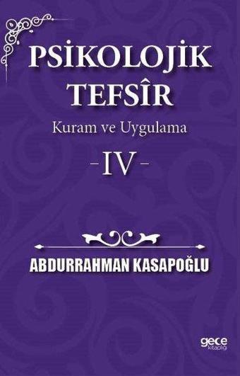 Psikolojik Tefsir Kuram ve Uygulama 4 - Abdurrahman Kasapoğlu - Gece Kitaplığı