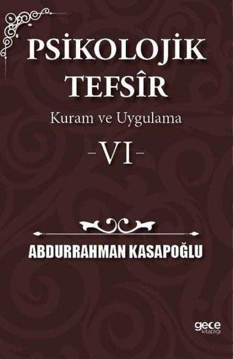 Psikolojik Tefsir Kuram ve Uygulama 6 - Abdurrahman Kasapoğlu - Gece Kitaplığı