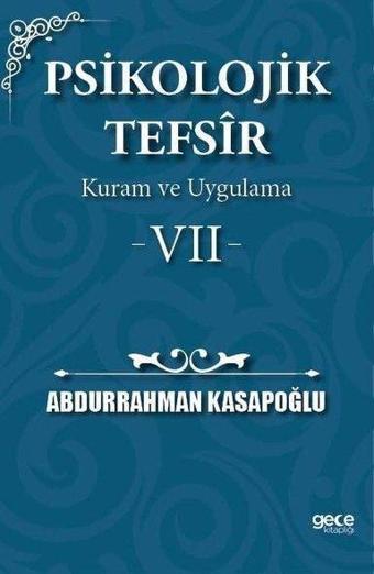 Psikolojik Tefsir Kuram ve Uygulama 7 - Abdurrahman Kasapoğlu - Gece Kitaplığı