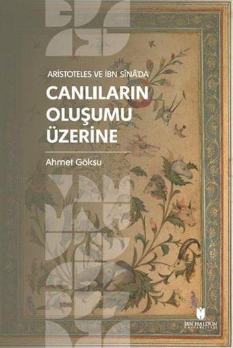 Aristoteles ve İbn Sina'da Canlıların Oluşumu Üzerine - Ahmet Göksu - İbn Haldun Üniversitesi