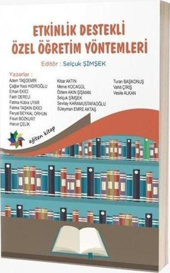 Etkinlik Destekli Özel Öğretim Yöntemleri - Kolektif  - Eğiten Kitap