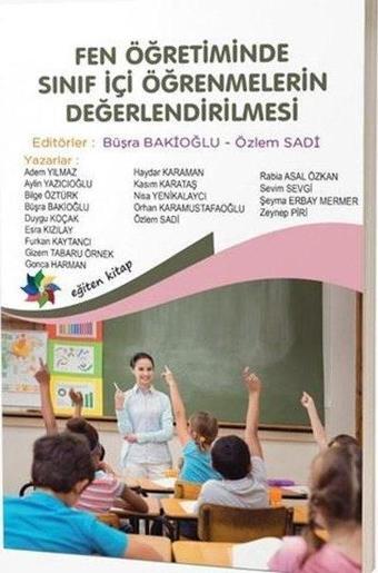 Fen Öğretiminde Sınıf İçi Öğrenmelerin Değerlendirilmesi - Kolektif  - Eğiten Kitap