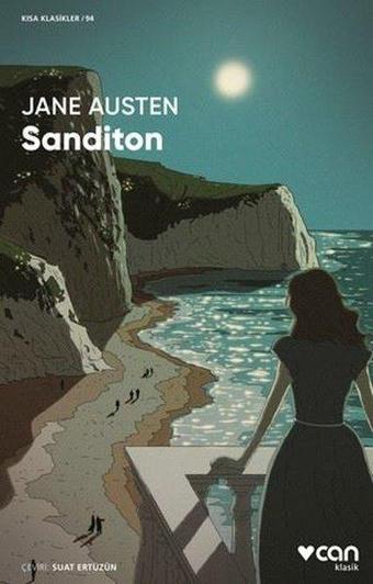 Sanditon - Kısa Klasikler 94 - Jane Austen - Can Yayınları