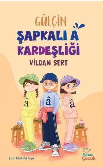 Gülçin Şapkalı A Kardeşliği - Vildan Sert - Mecaz Çocuk