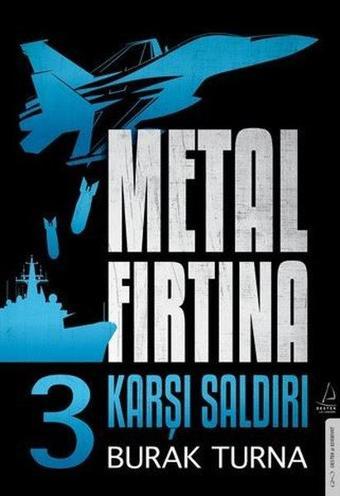 Metal Fırtına 3 - Karşı Saldırı - Burak Turna - Athica Yayınları