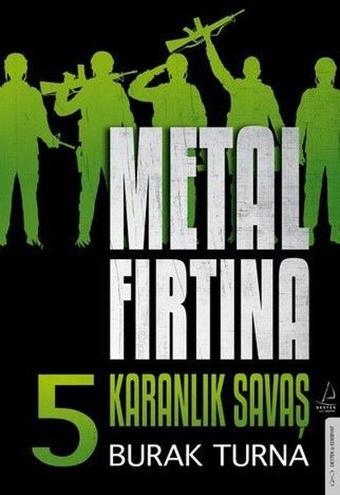 Metal Fırtına 5 - Karanlık Savaş - Burak Turna - Athica Yayınları